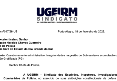 UGEIRM questiona Chefia da Polícia sobre critérios de sobreaviso e acúmulo de Função Gratificada na Polícia Civil