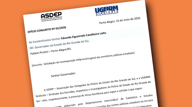 UGEIRM e ASDEP encaminham ofício ao governador reivindicando a Revisão Geral dos Salários